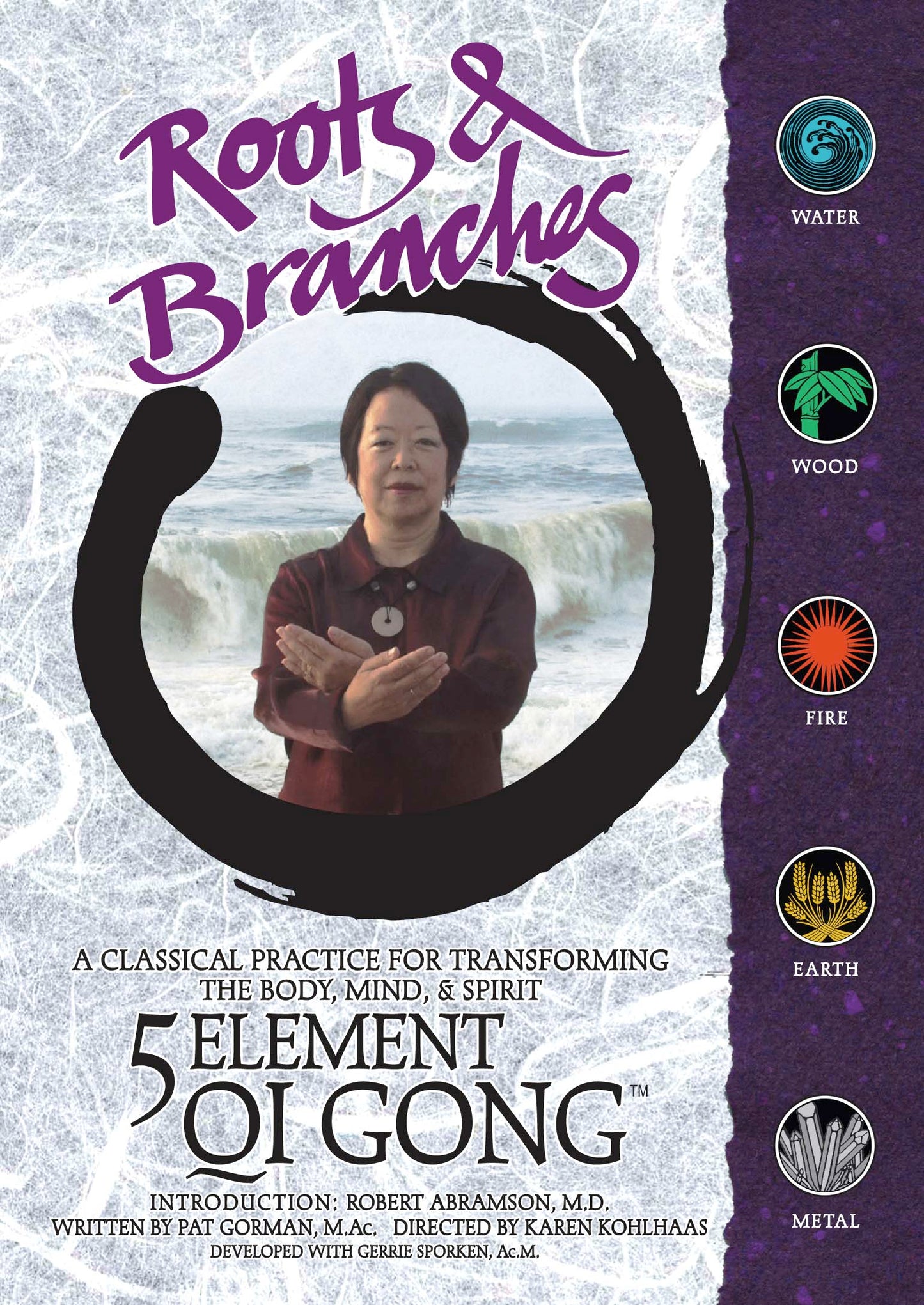 2 DVD set: Roots and Branches Five Element Qi Gong™